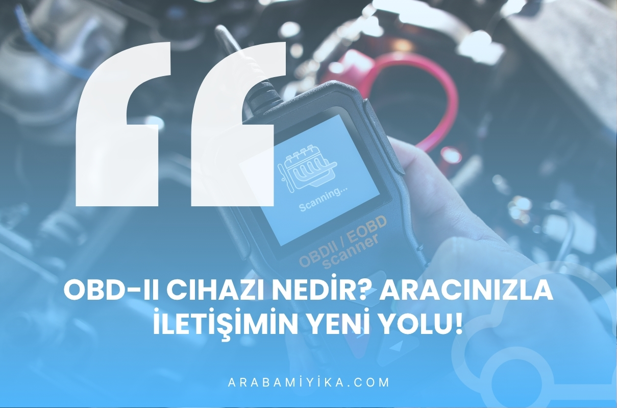 OBD-II Cihazı Nedir? Aracınızla İletişimin Yeni Yolu!